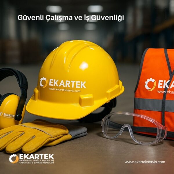 Güvenli Çalışma ve İş Güvenliği